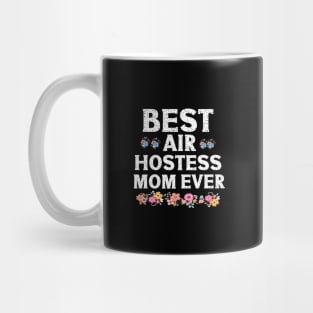 Best Air Hostess Mom Every Funny Flight Attendants Flying Aviation Mug